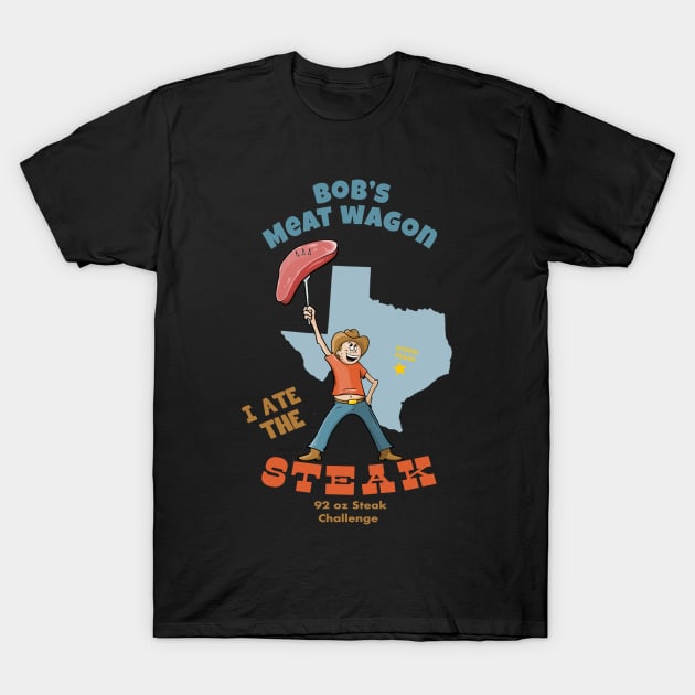 I Ate The Steak T-Shirt by STRVING